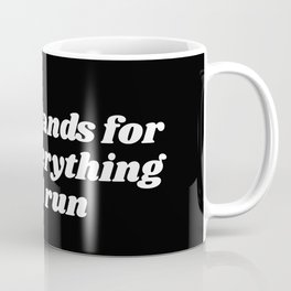 fuck everything and run Mug