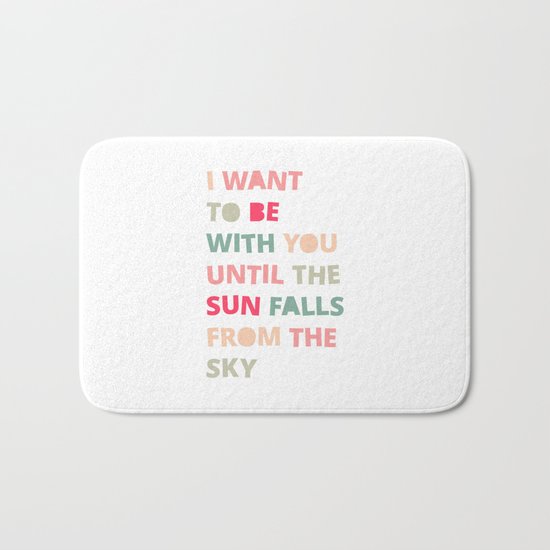 Until the Sun Falls from the Sky Bath Mat