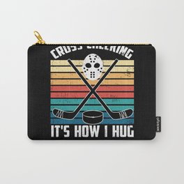 Ice Hockey Player Design Cross Checking It'S How I Hug Carry-All Pouch