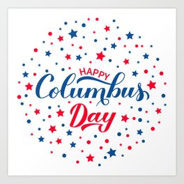Happy Columbus Day calligraphy hand lettering  Art Print | Travel, Ocean, Pathbreaker, Happy, America, Seafarer, Patriotic, Curated, Discovery, History 