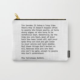The Velveteen Rabbit Carry-All Pouch | Velveteen Rabbit, Typewriter, Ink, Positive, Inspirational, Quotes, The Velveteen Rabbit, Graphicdesign, Art Print, Nursery 