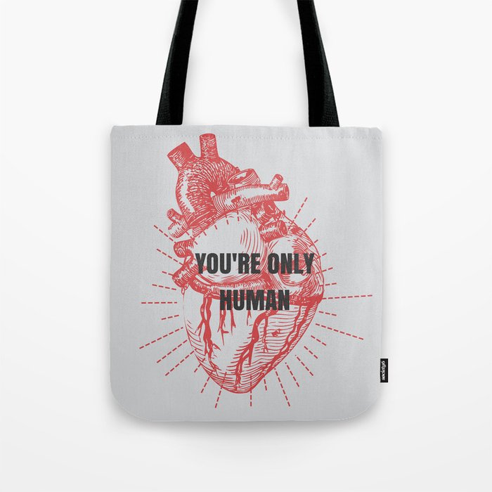 You\'re Only Human Tote Bag by Shelby Thompson | Society6