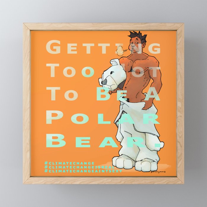 "Getting Too Hot To Be A Polar Bear." Framed Mini Art Print