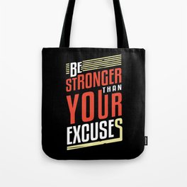Be Stronger Than Your Excuses | Motivation Tote Bag