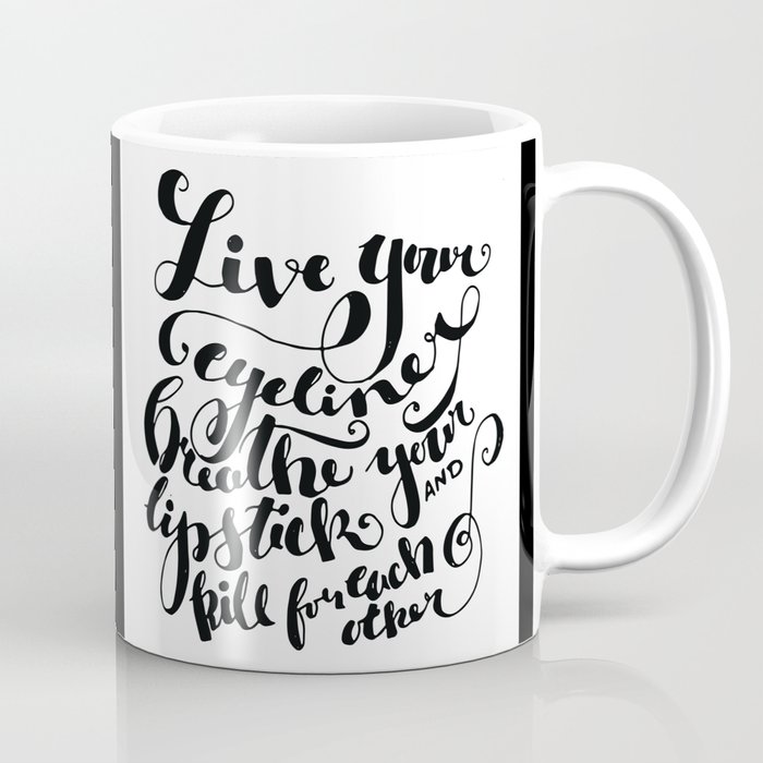Beauty Quote Hand Lettering Eyeliner Lipstick Girl Boss Coffee Mug By Ananovakovic Society6