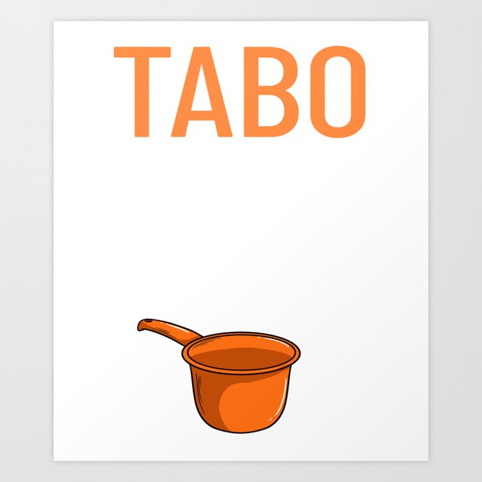 No Toilet Paper No Problem Tabo Funny Filipino Pinoy Hygiene Tool - Tabo -  Posters and Art Prints