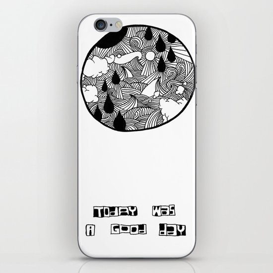 Today Was A Good Day iPhone Skin
