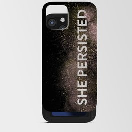 She Persisted - Gold Dust iPhone Card Case