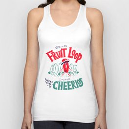 Be a Fruit Loop in a World Full of Cheerios Tank Top