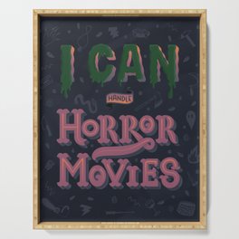 I can handle Horror Movies Serving Tray