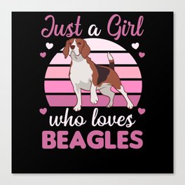 Just A Girl who Loves Beagles - Sweet Beagle Dog Canvas Print