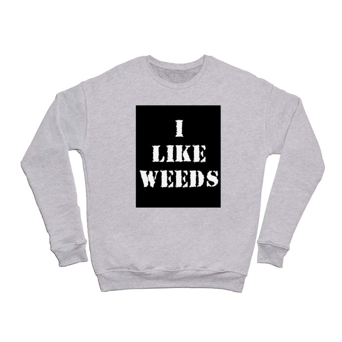 Weeds Crewneck Sweatshirt