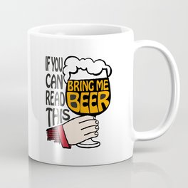 If You Can Read This Bring Me Beer | Beer Drinkers | Beer Lovers | Coffee Mug