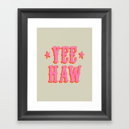 Yee Haw Framed Art Print