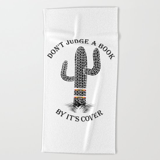 Cactus Don't Judge A Book By It's Cover Beach Towel