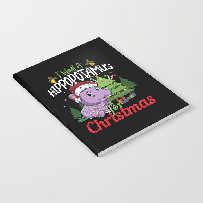Kawaii December I Want Hippopotamus for Christmas Notebook