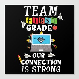 Team First Grade Teachers Day School Teacher Canvas Print