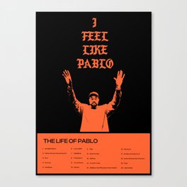 The life of Pablo Canvas Print