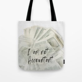 Not Accountant Tote Bag