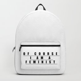 Of Course I Am A Feminist Backpack | Definition, Letters, Quote, Minimalist, Equality, Feminist, Digital, Feminism, Black And White, Minimal 