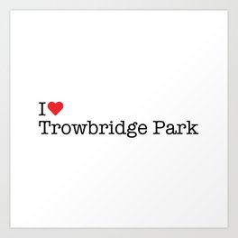 I Heart Trowbridge Park, MI Art Print | Love, Trowbridgepark, Heart, White, Mi, Michigan, Typewriter, Red, Graphicdesign 