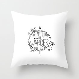 Not All Those who Wander are Lost Earth Throw Pillow