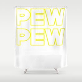 Pew Pew Shower Curtain