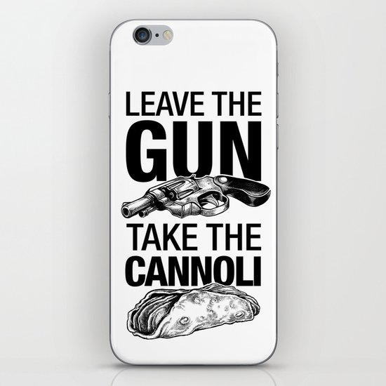 Leave the Gun Take the Cannoli iPhone Skin