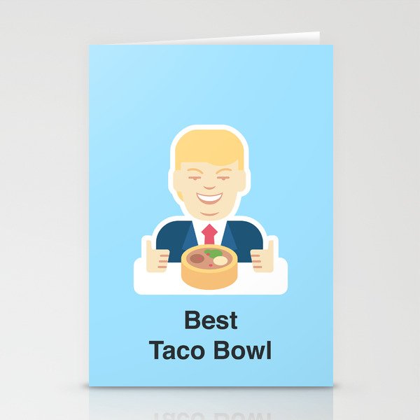 Trumpation - Best Taco Bowl Stationery Cards
