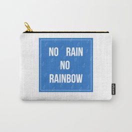No Rain No Rainbow Carry-All Pouch