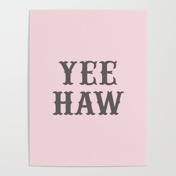 Yee Haw pink Poster