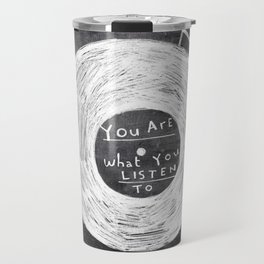 you are what you listen to, BLACK Travel Mug