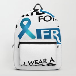 I Wear Teal For My Friend Ovarian Cancer Awareness Backpack