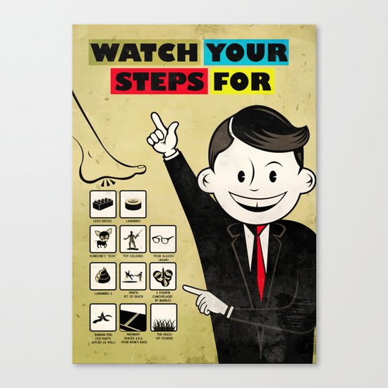 Watch your steps for Canvas Print