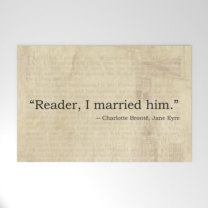 Reader I Married Him, Jane Eyre Conclusion Quote Mat by