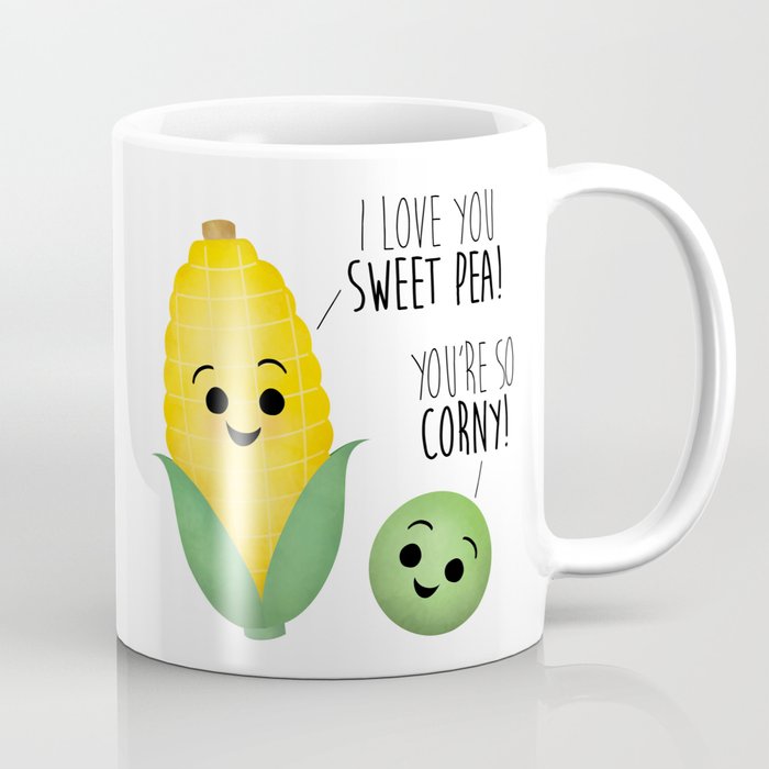I Love You Sweet Pea! You're So Corny! Coffee Mug