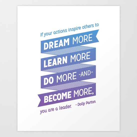Dream More - Dolly Parton Quote Art Print
