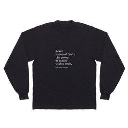 RBG, Never Underestimate The Power Of A Girl With A Book Long Sleeve T-shirt