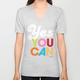 YES YOU CAN V Neck T Shirt