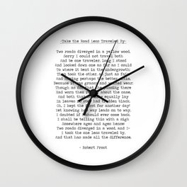 Take The Road Less Traveled By -Famous Robert Frost Quote Wall Clock