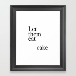 Let them eat cake Framed Art Print