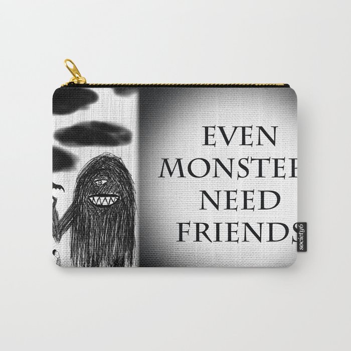 Even monsters need friends 2 Carry-All Pouch