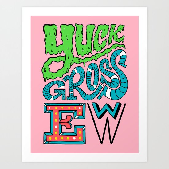 Yuck Art Print