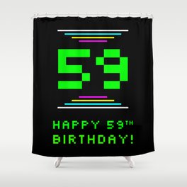 [ Thumbnail: 59th Birthday - Nerdy Geeky Pixelated 8-Bit Computing Graphics Inspired Look Shower Curtain ]