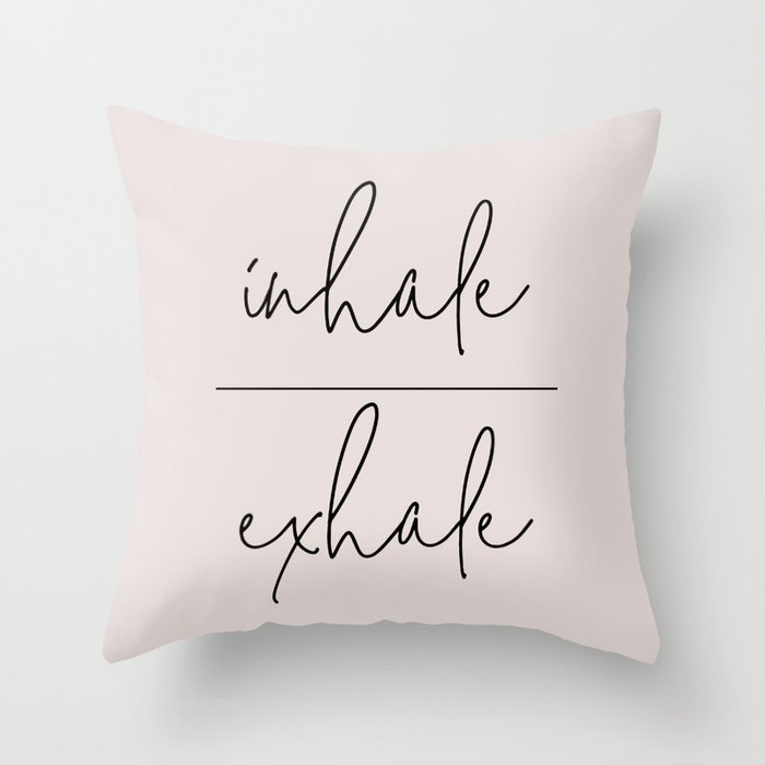 Inhale Exhale Typography Art Throw Pillow