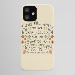 Anne of Green Gables "Dear Old World" Quote iPhone Case | Books, Avonlea, Anneshirley, Bookworm, Dearoldworld, Nature, Literature, Anneofgreengables, Curated, Lmmontgomery 