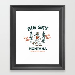 Big Sky Montana: Pants Are For Tourists. Cute & Funny Beer & Ski Design Framed Art Print