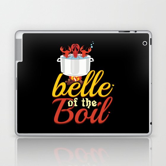 Belle Of The Boil Great Seafood Boil Crawfish Boil Laptop & iPad Skin
