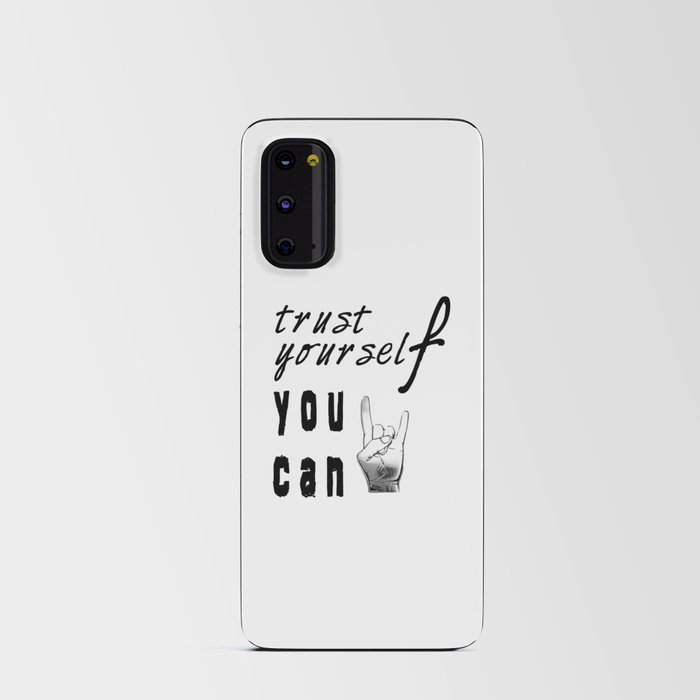 trust yourself , you can Android Card Case