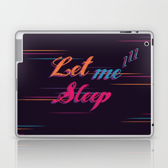 Let Me Sleep Neon Vintage Laptop & iPad Skin